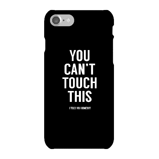 Balazs Solti Can't Touch This Phone Case for iPhone and Android - iPhone 7 - Snap Case - Gloss