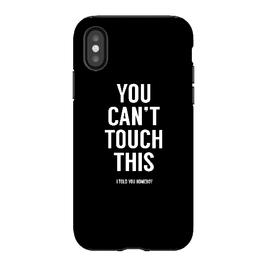 Balazs Solti Can't Touch This Phone Case for iPhone and Android - iPhone X - Tough Case - Gloss