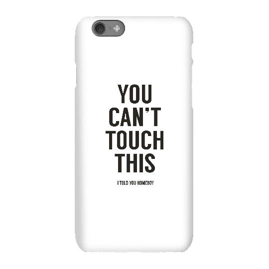 Balazs Solti Can't Touch This Phone Case for iPhone and Android - iPhone 6S - Snap Case - Matte
