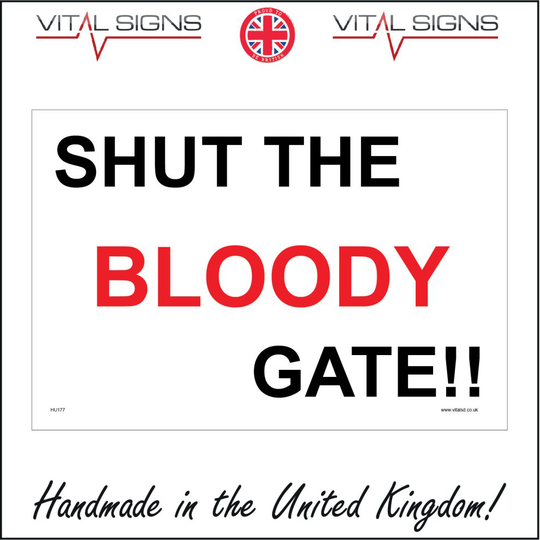 (150 x 100mm - 6 x 4, Magnetic - Vehicle Grade) HU177 Shut The Bloody Gate Sign humour fun gift close it behind you or else
