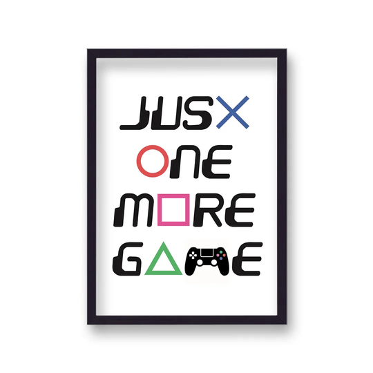 PS Inspired Just One More Game Typography Print