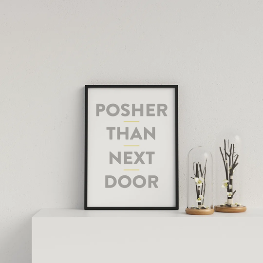 Typography Posher Than Next Door V2 G On W With Yl Line