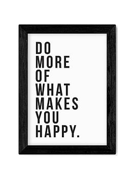 East End Prints Do More Of What Makes You Happy By Native State A1 Print - Un-Framed