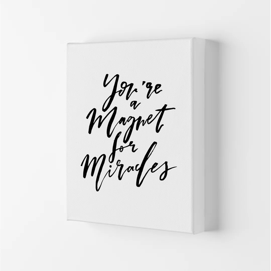 You're a Magnet for Miracles - Typography Print on Paper