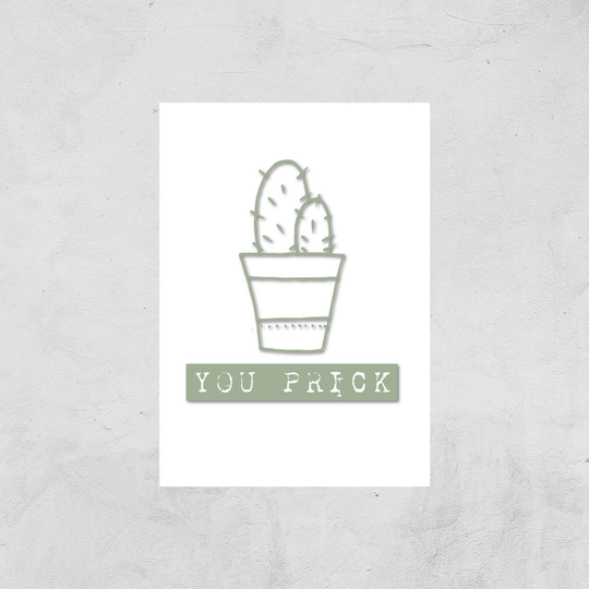 You Prick Art Print - A4 - Print Only