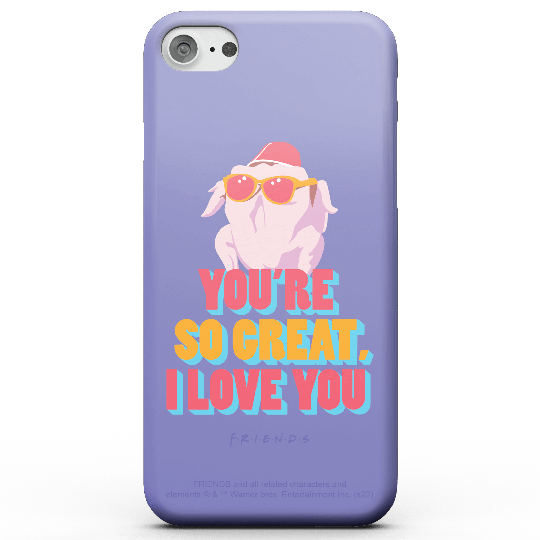 Friends You're So Great I Love You Friends Phone Case for iPhone and Android - iPhone 5/5s - Snap Case - Matte