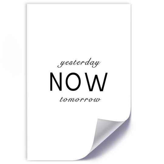 Poster, Inscription Yesterday, Now, Tomorrow