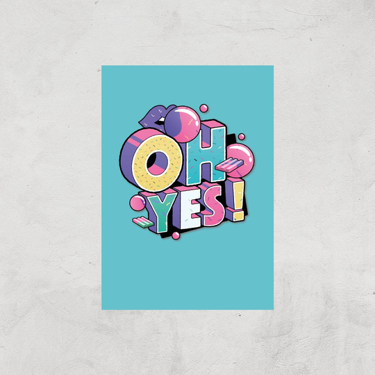 Oh Yes! Art Print - A3 - Print Only