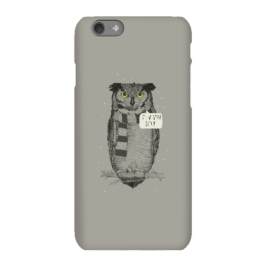 Balazs Solti It's Winter, Bitch! Phone Case for iPhone and Android - iPhone 6S - Snap Case - Matte