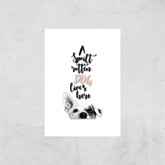 A Spoilt Rotten Dog Lives Here Jack Russell Art Print - A4 - Print Only