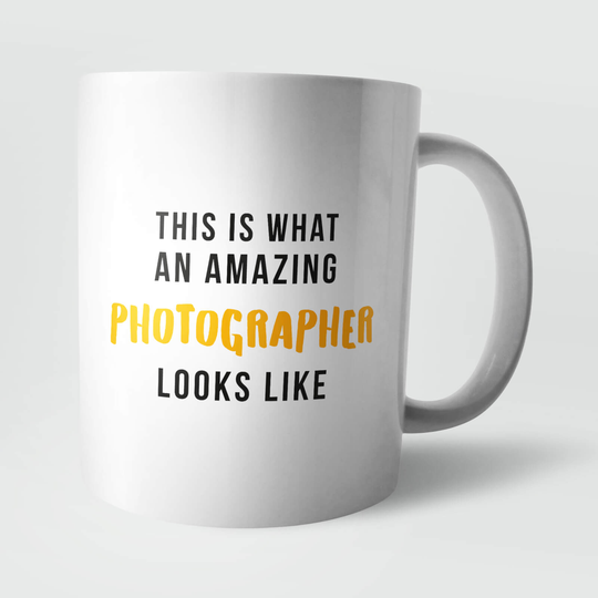 This Is What An Amazing Photographer Looks Like Mug