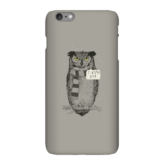 Balazs Solti It's Winter, Bitch! Phone Case for iPhone and Android - iPhone 6 Plus - Snap Case - Matte