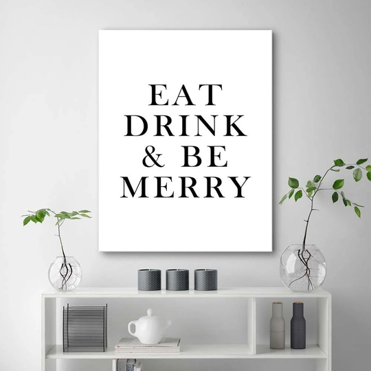 Canvas Print Eat, Drink And Be Merry
