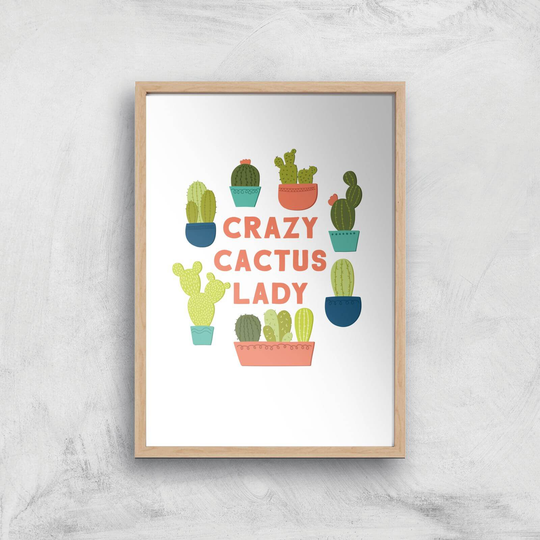 Crazy Cactus Lady Art Print - A2 - Wooden Frame
