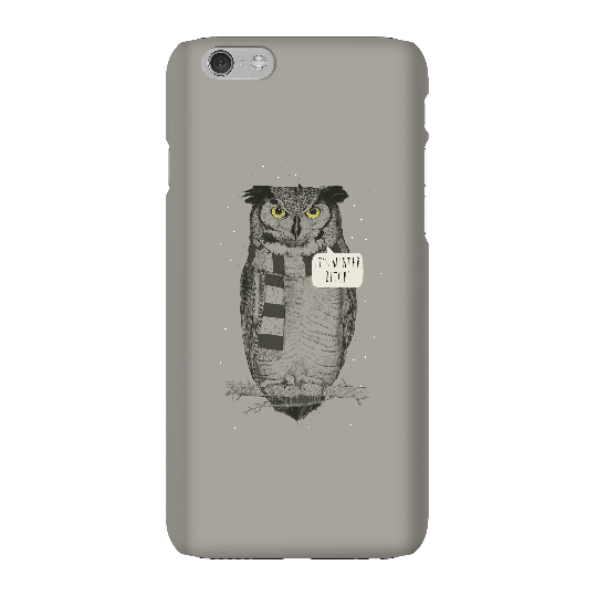 Balazs Solti It's Winter, Bitch! Phone Case for iPhone and Android - iPhone 6 - Snap Case - Gloss