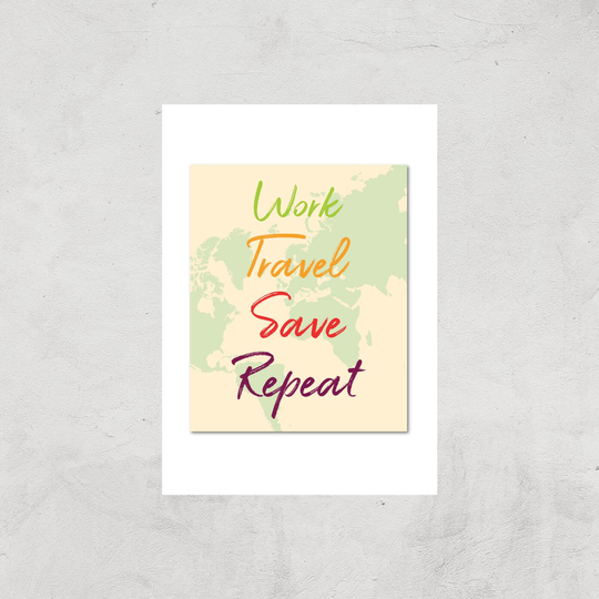 Work Travel Save Repeat Map Background Art Print - A3 - Print Only