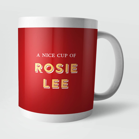 A Nice Cup Of Rosie Lee Mug