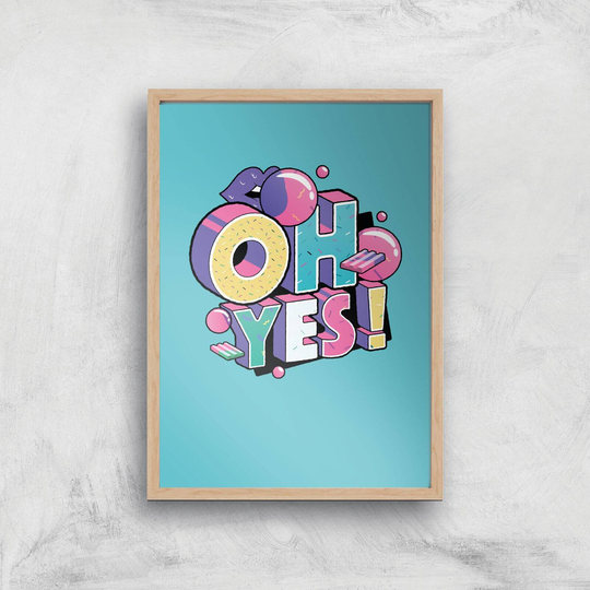 Oh Yes! Art Print - A4 - Wooden Frame