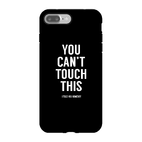 Balazs Solti Can't Touch This Phone Case for iPhone and Android - iPhone 7 Plus - Tough Case - Matte