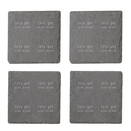Lets Get Wine Drunk Engraved Slate Coaster Set